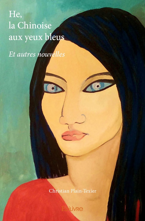 Couverture ebook de He, la Chinoise aux yeux bleus, de Christian Plain-Texier