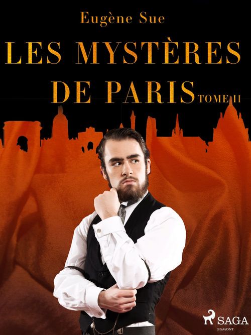 Couverture ebook de Les Mystères de Paris--Tome II, de Eugene Sue