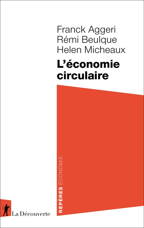 Couverture ebook de L'économie circulaire, de Franck Aggeri, Rémi Beulque, Helen Micheaux
