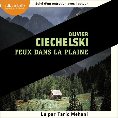 Couverture audiobook de Feux dans la plaine, de Olivier Ciechelski