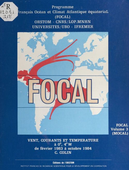 ebook cover of FOCAL (3). MOCAL, vents, courants et température à 0°, 4°W, de février 1983 à octobre 1984, by Programme Francais Ocean Et Climat Dans