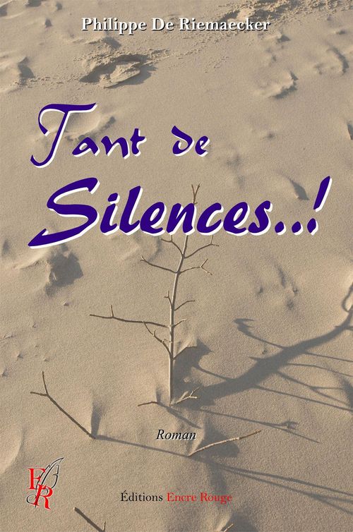 Couverture ebook de Tant de Silences..!, de Philippe De Riemaecker