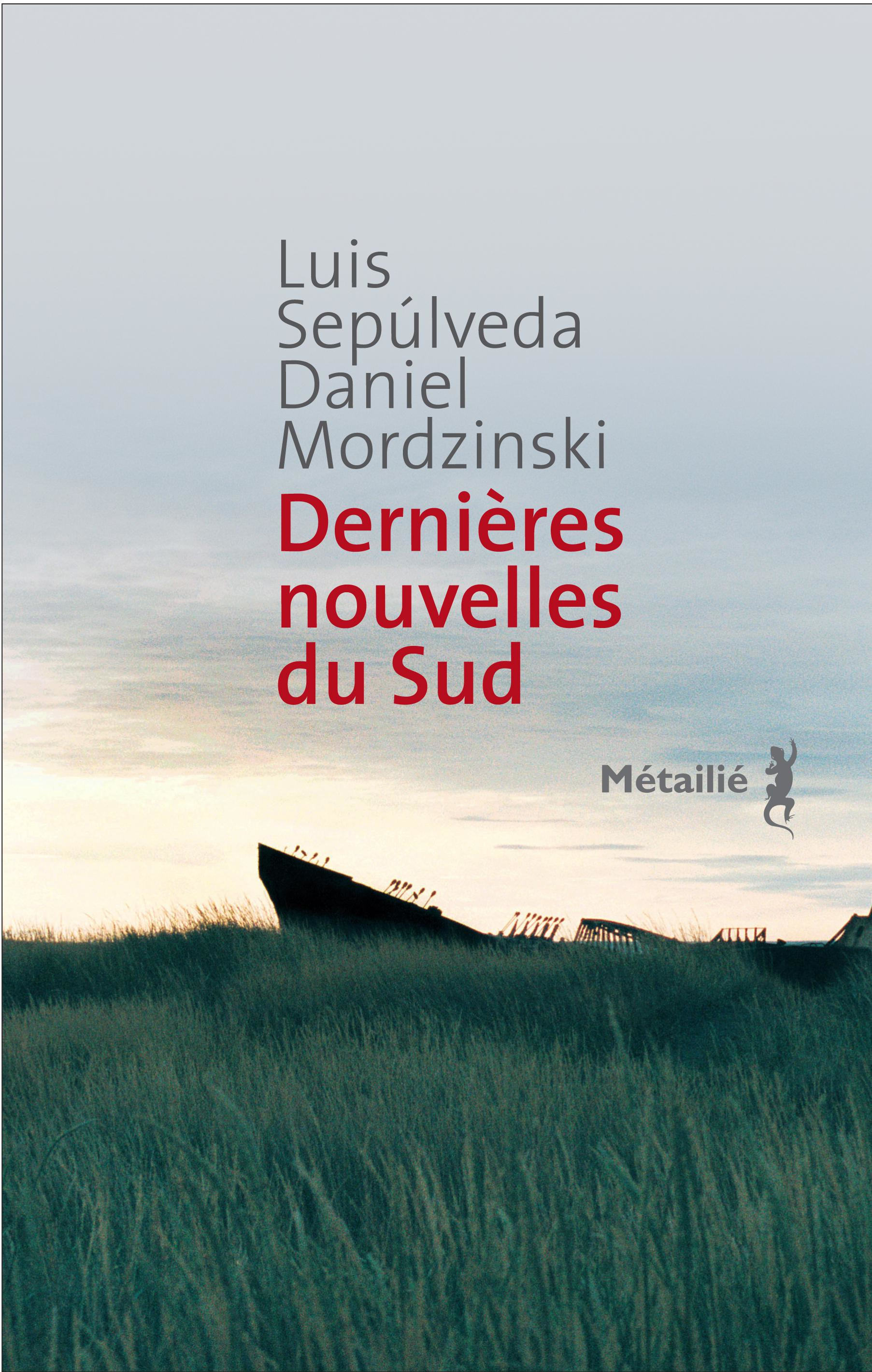 ebook cover of Dernières nouvelles du Sud, by Daniel Mordzinski, Luis Sepúlveda
