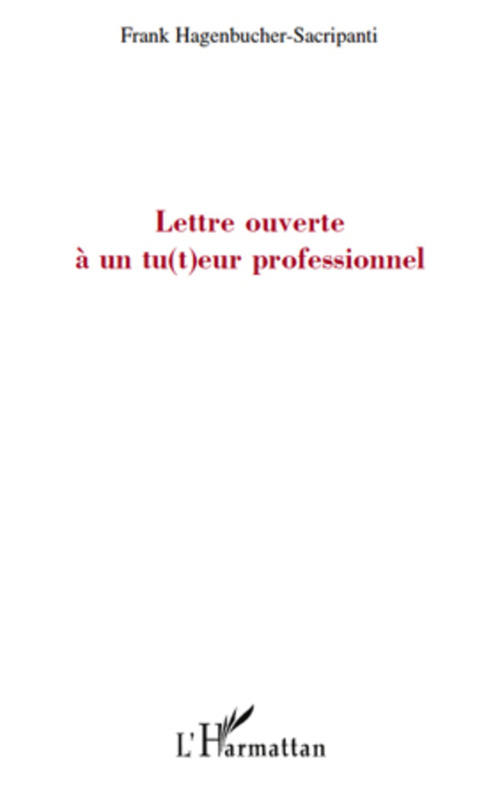 ebook cover of Lettre ouverte à un tu(t)eur professionnel, by Frank Hagenbucher-sacripanti
