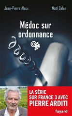 Couverture ebook de Médoc sur ordonnance, de Jean-Pierre Alaux, Noël Balen