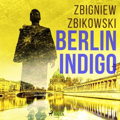 audiobook cover of Berlin Indigo, by Zbigniew Zbikowski