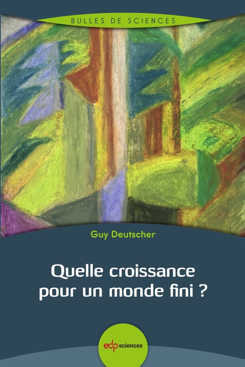 Couverture ebook de Quelle croissance pour un monde fini ?, de Guy Deutscher