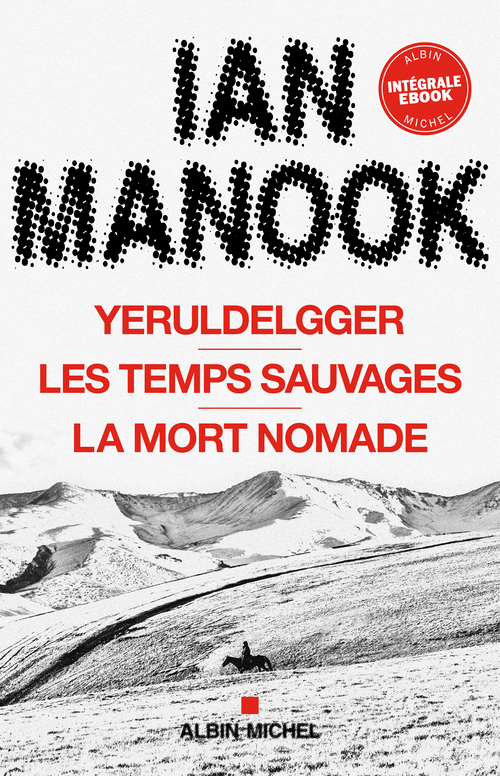 Couverture ebook de Yeruldelgger : Trilogie Mongole - Intégrale, de Ian Manook