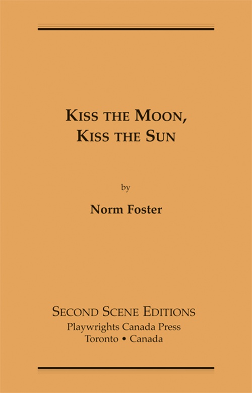 ebook cover of Kiss the Moon, Kiss the Sun, by Norm Foster