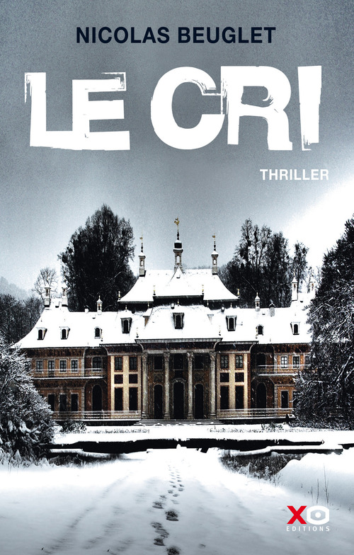 Couverture ebook de Le cri, de Nicolas Beuglet