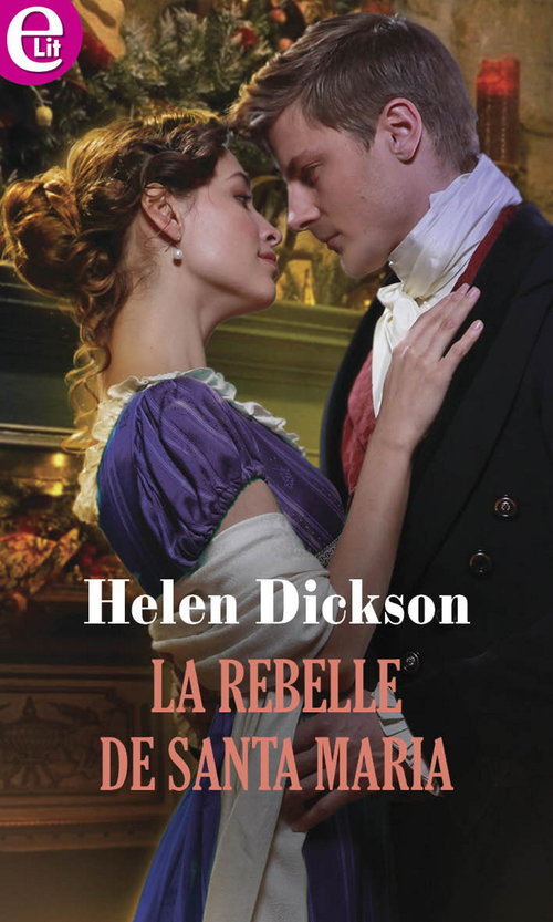 Couverture ebook de La rebelle de Santa Maria, de Helen Dickson