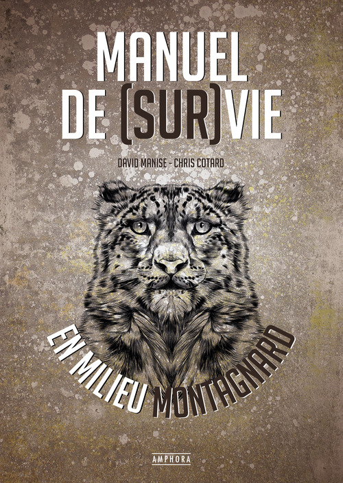 Couverture ebook de Manuel de (sur)vie en milieu montagnard, de Chris Cotard, David Manise