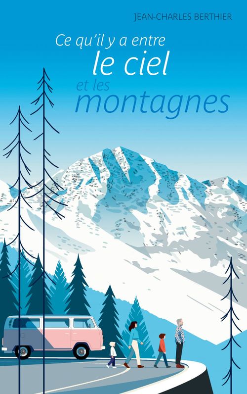 ebook cover of Ce qu'il y a entre le ciel et les montagne, by Jean-Charles Berthier