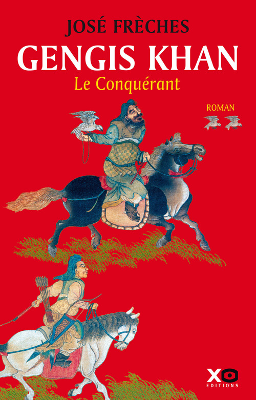 ebook cover of Gengis Khan - tome 2 Le conquérant, by Jose Freches