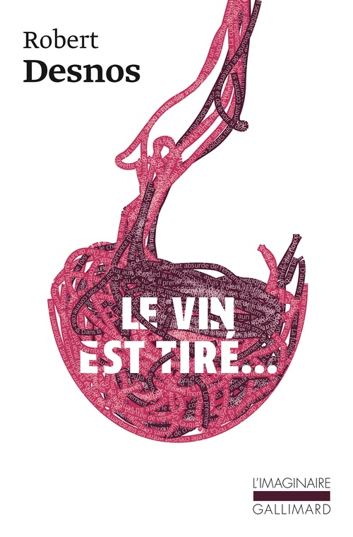 Couverture ebook de Le Vin est tiré..., de Robert Desnos