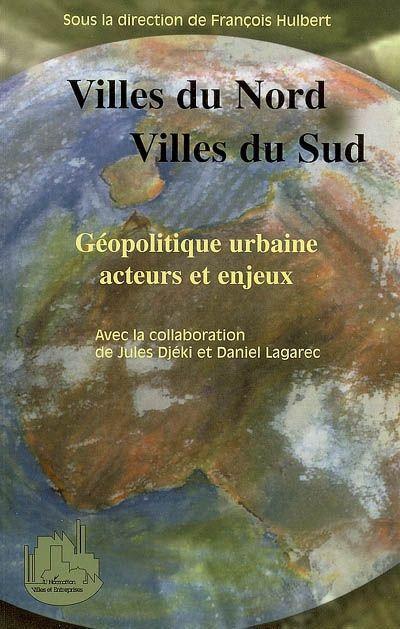 Couverture ebook de Villes du Nord, villes du Sud, de Jules Djéki, François Hulbert, Daniel Lagarec