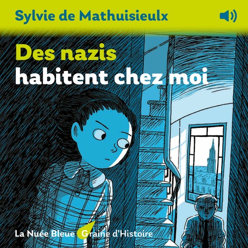Couverture audiobook de Des nazis habitent chez moi, de Sylvie de Mathuisieulx, Benjamin Strickler