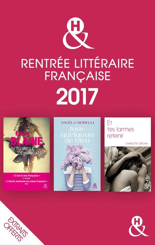 ebook cover of Rentrée littéraire française &H 2017 extraits offerts, by Emily Blaine, Angéla Morelli, Charlotte Orcival
