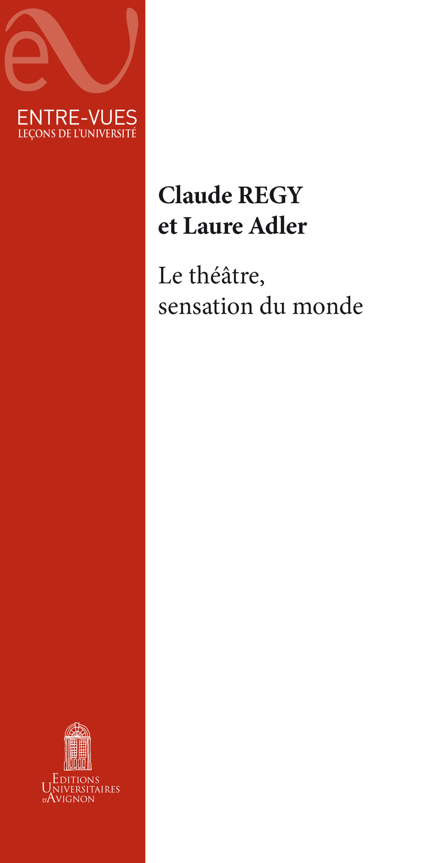 Couverture ebook de Le théâtre, sensation du monde, de Laure Adler, Claude Régy