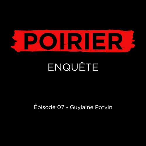 audiobook cover of Poirier enquête épisode 07: Guylaine Potvin, by Johanne De Bellefeuille, Pierre Couture