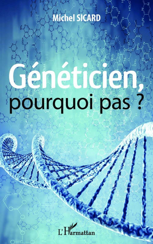 Couverture ebook de Généticien, pourquoi pas ?, de Michel Sicard