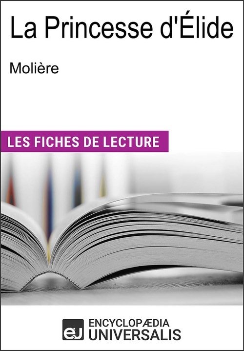 Couverture ebook de La princesse d'Élide de Molière, de Encyclopaedia Universalis