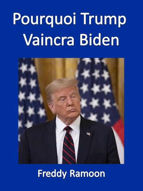 Couverture ebook de Pourquoi Trump Vaincra Biden, de Freddy Ramoon
