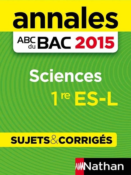 ebook cover of Annales ABC du BAC 2015 Sciences 1ère ES-L - Sujets & corrigés, by Nicolas Coppens, Francoise Saint Pierre