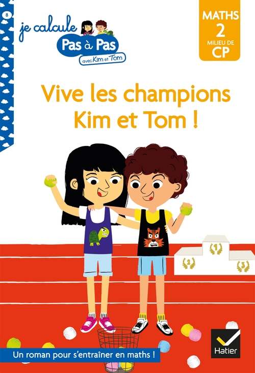 ebook cover of Kim et Tom Maths 2 Milieu de CP - Vive les champions Kim et Tom !, by Isabelle Chavigny, Alice Turquois