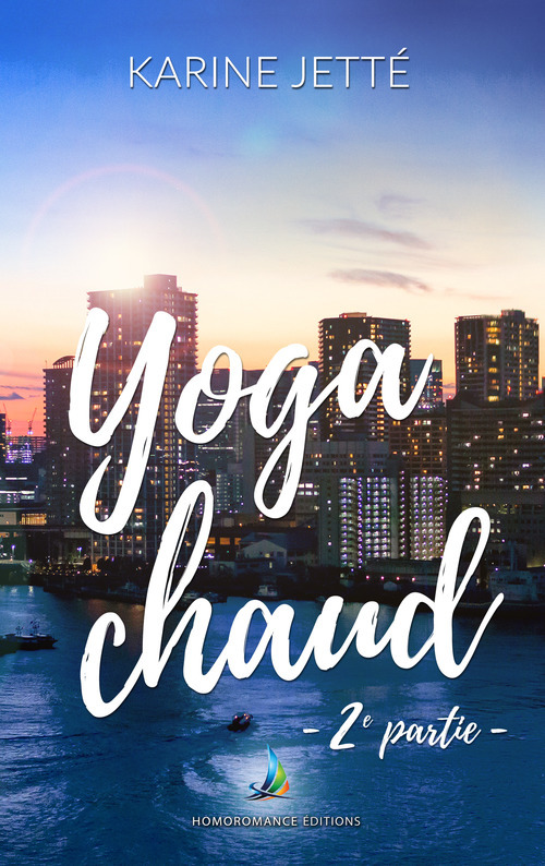 ebook cover of Yoga Chaud - 2e partie | Nouvelle lesbienne - Slow burn, by Karine Jette