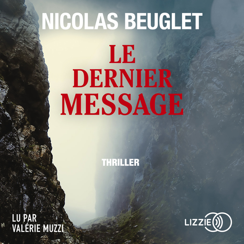 Couverture audiobook de Le Dernier Message, de Nicolas Beuglet
