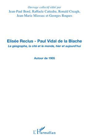 ebook cover of Elisée Reclus - Paul Vidal de la Blache, by Jean-paul Bord, Cattedra Raffaele, Ronald Creagh, Jean-Marie Miossec, Georges Roques