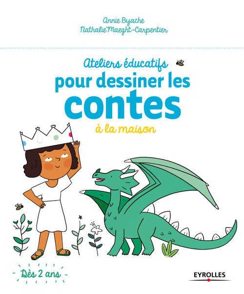 Couverture ebook de Ateliers éducatifs pour dessiner les contes à la maison, de Annie Byache, Nathalie Carpentier