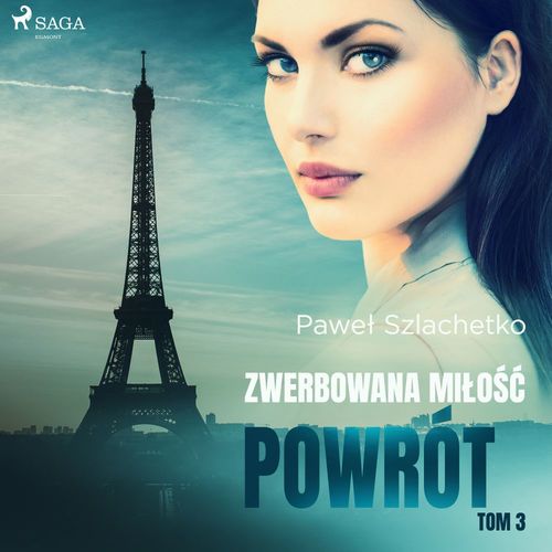 audiobook cover of Zwerbowana milo´s´c. Powrót, by Pawel Szlachetko