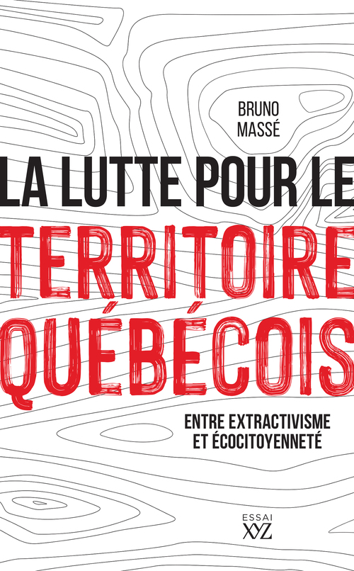 Couverture ebook de La lutte pour le territoire québécois, de Bruno Massé