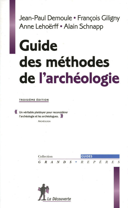 ebook cover of Guide des méthodes de l'archéologie, by Alain Schnapp, François Giligny, Anne Lehoërff, Jean-Paul Demoule