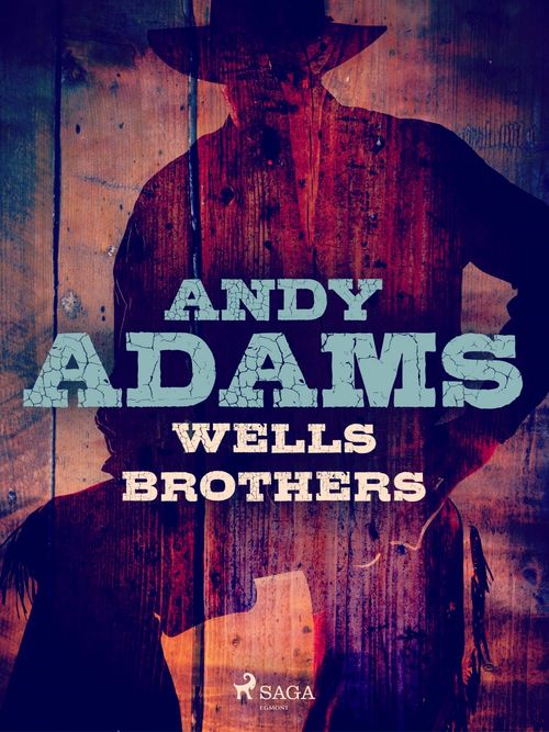 Couverture ebook de Wells Brothers, de Andy Adams
