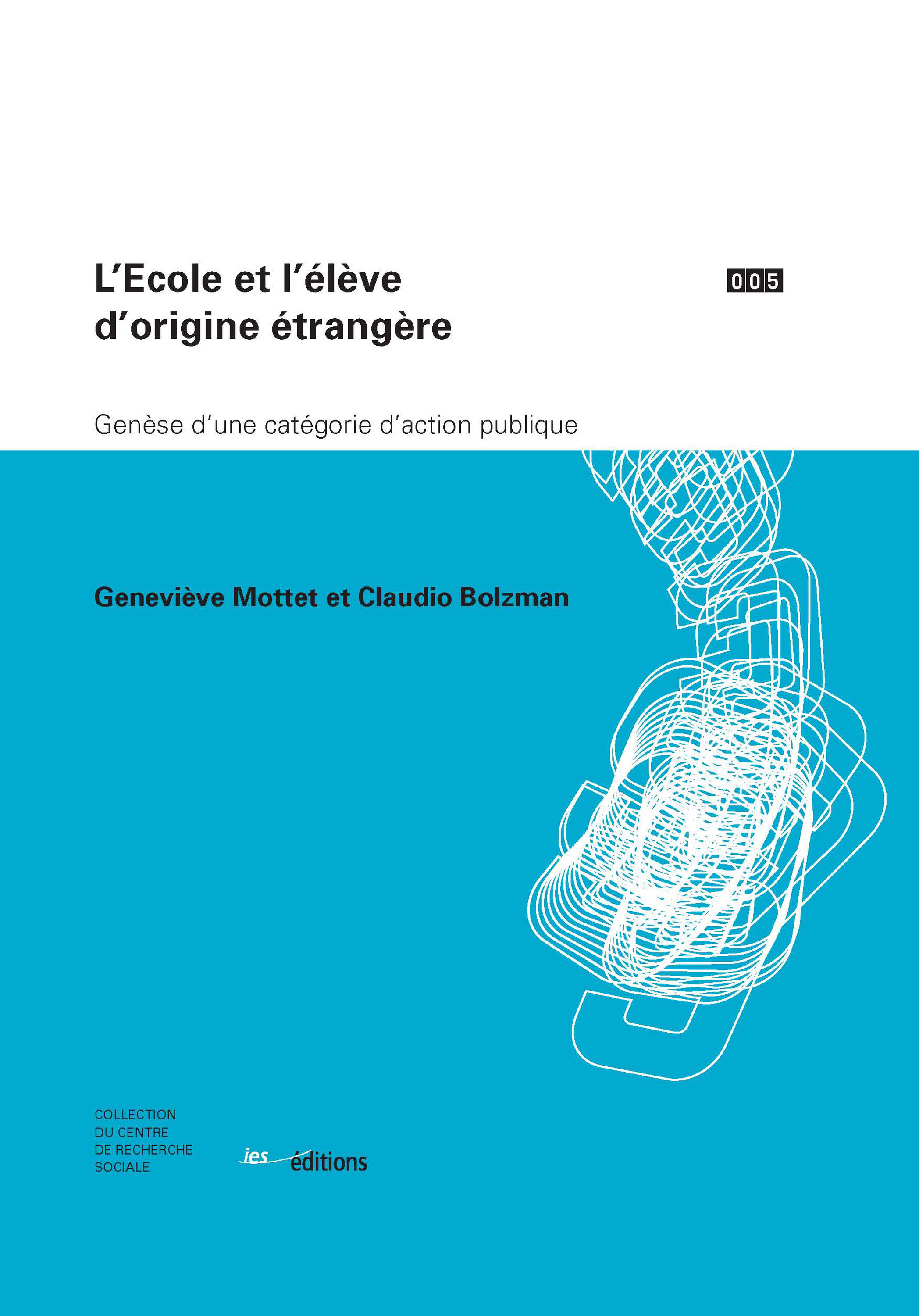 ebook cover of L´École et l´élève d´origine étrangère, by Claudio Bolzman, Genevieve Mottet