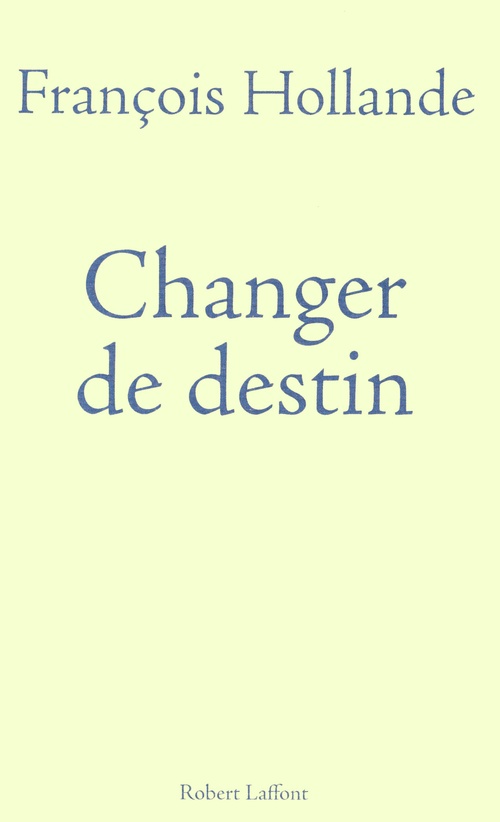 ebook cover of Changer de destin, by François Hollande