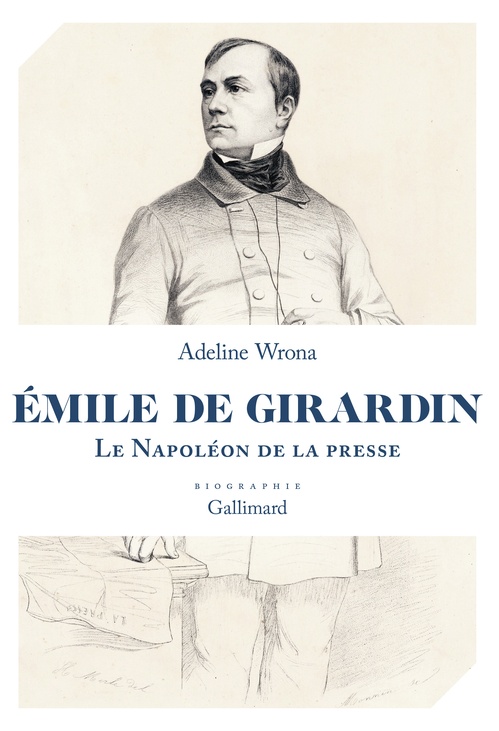 ebook cover of Émile de Girardin. Le Napoléon de la presse, by Adeline Wrona