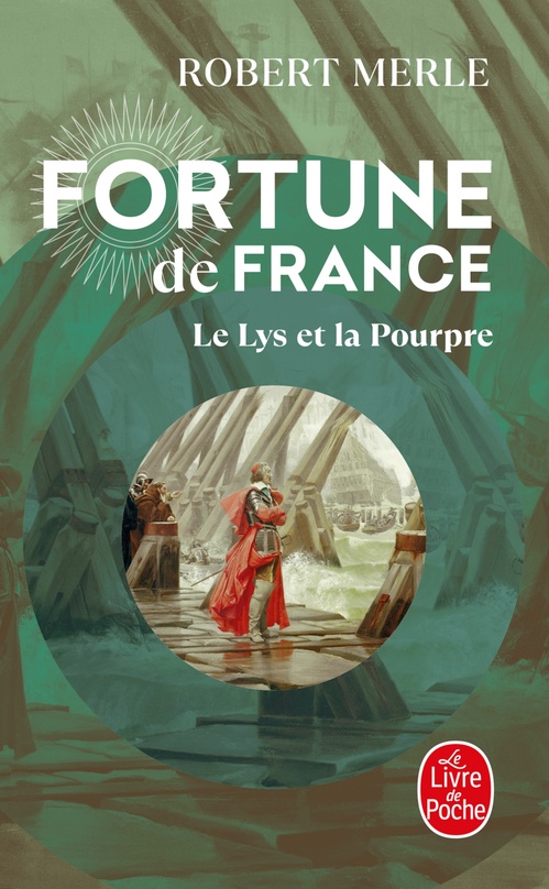 ebook cover of Le Lys et la Pourpre (Fortune de France, Tome 10), by Robert Merle