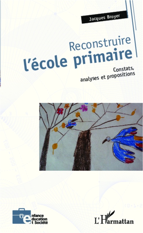 ebook cover of Reconstruire l'école primaire, by Jacques Broyer