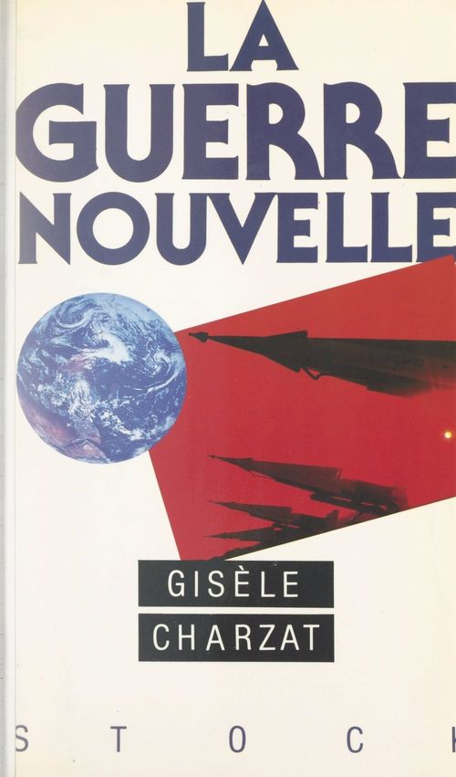 ebook cover of La guerre nouvelle, by Gisele Charzat