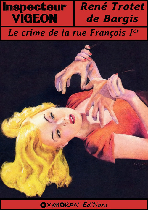 ebook cover of Le crime de la rue François Ier, by Rene Trotet De Bargis
