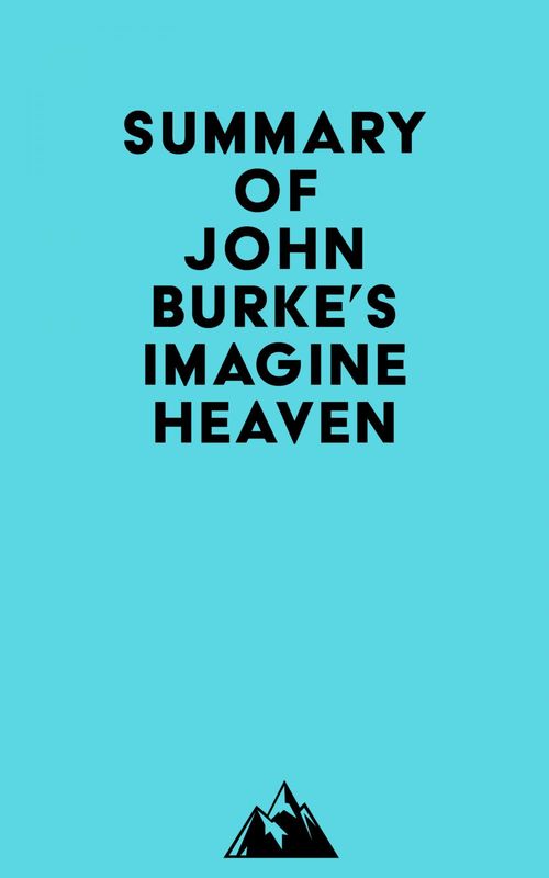 ebook cover of Summary of John Burke's Imagine Heaven, by Everest Media
