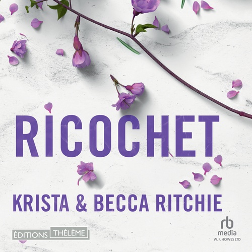 audiobook cover of Ricochet - Tome 2 - Addicted to you, by Krista Ritchie, Becca Ritchie