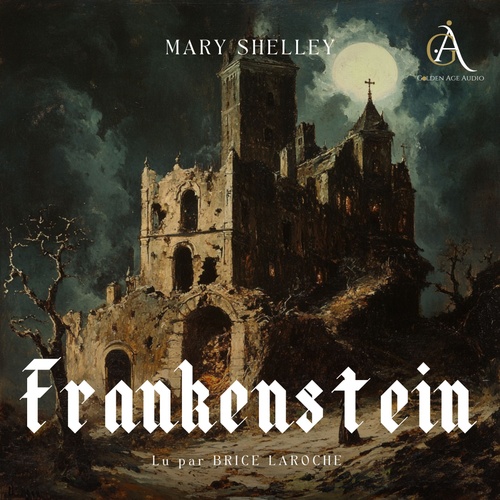 audiobook cover of Frankenstein - Livre Audio, by Mary Wollstonecraft Shelley, Livres audio en français