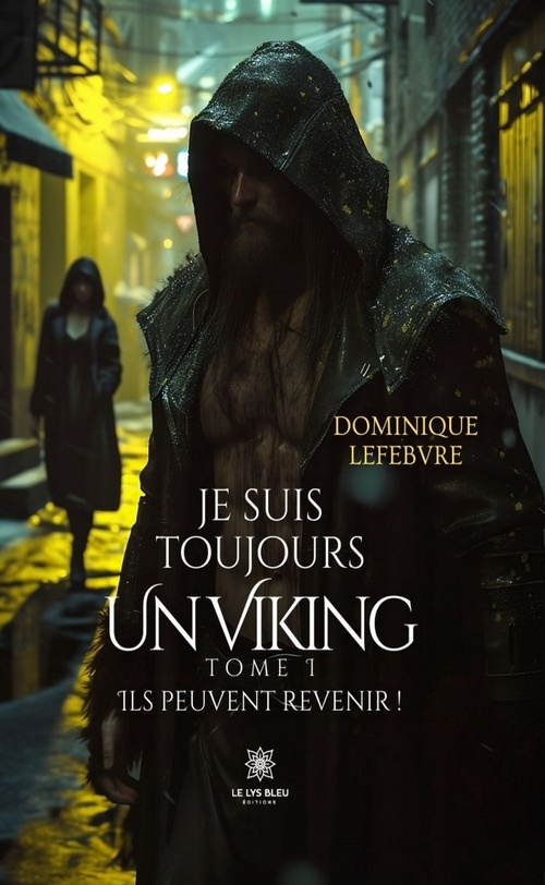 Couverture ebook de Je suis toujours un Viking - Tome 1, de Dominique Lefebvre