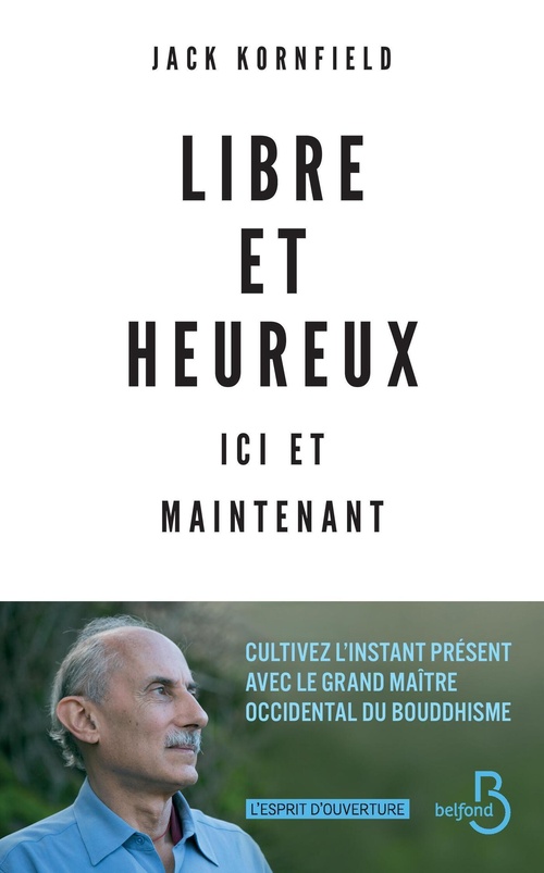 ebook cover of Libre et heureux Ici et maintenant, by Jack Kornfield
