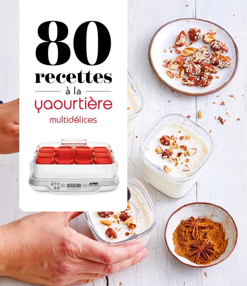 ebook cover of 80 recettes à la yaourtière - Multidélices, by Collectif